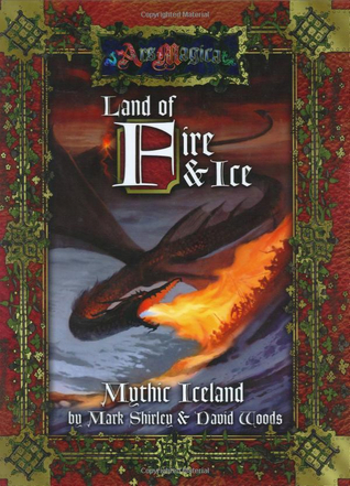 Land of Fire and Ice (Ars Magica Fantasy Roleplaying)