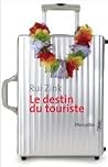 Le Destin Du Touriste by Rui Zink