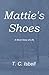 Mattie's Shoes - A Short St...