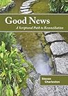 Good News: A Scriptural Path to Reconciliation