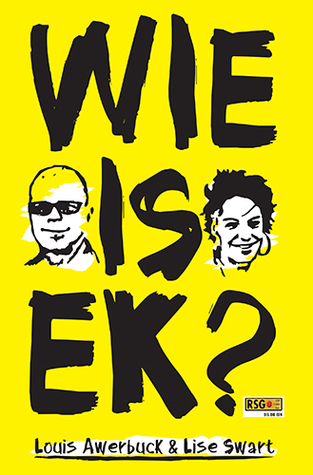 Wie is ek?