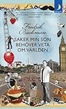 Saker min son behöver veta om världen by Fredrik Backman