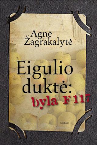 Eigulio duktė: byla F117 (Hardcover)