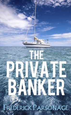 The Private Banker (Kindle Edition)