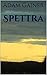 Spettra by Adam Gainer Spettra by Adam Gainer
