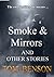 Smoke & Mirrors by Tom Benson