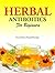 Herbal Antibiotics for Beginners by Dana Selon