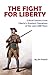 The Fight For Liberty by Jim  Powell