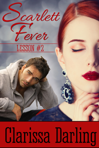 Scarlett Fever (Lesson #2)