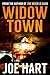 Widow Town by Joe Hart