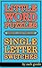 Little Word Puzzles To Entertain & Train Your Brain! - Single Letter Switches: 300+ Word Puzzles To Entertain & Train Your Brain!
