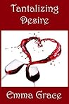 Tantalizing Desire (Desire Series Book 3)