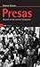 Presas (Spanish Edition)