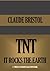 TNT: IT ROCKS THE EARTH (Timeless Wisdom Collection Book 481)