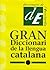 Gran Diccionari de la Llengua Catalana (Catalan Edition)