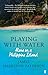 Playing With Water: Alone on a Philippine Island