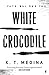 White Crocodile by K.T. Medina
