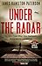 Under the Radar: A Novel