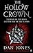 The Hollow Crown The Wars of the Roses and the Rise of the Tudors by Dan Jones