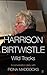 Harrison Birtwistle by Fiona Maddocks