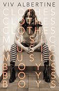 Clothes, Clothes, Clothes. Music, Music, Music. Boys, Boys, Boys