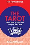 Tarot: Learn How to Read and Interpret the Cards (Hay House Basics) Tarot: Learn How to Read and Interpret the Cards (Hay House Basics)