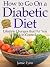 How to Go On a Diabetic Die...