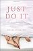 Just Do It by Douglas Brown