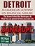 Detroit: An American Autopsy of Financial Failure: The Secrets behind the Detroit Bankruptcy & How You can prevent it from happening to your city