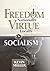 Freedom Nationally, Virtue Locally, or Socialism