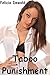 Taboo Punishment (Taboo Forbidden Household Erotica)
