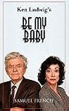 Be My Baby Be My Baby