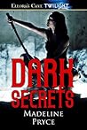 Dark Secrets by Madeline Pryce