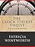 The Clock Strikes Twelve: Miss Silver #7 (Miss Silver Mystery)