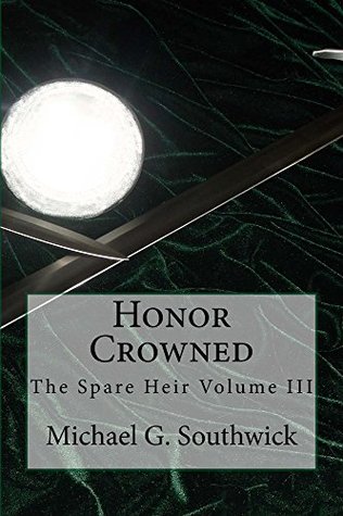 Honor Crowned (The Spare Heir, #3)