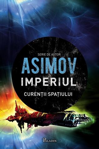 Curentii spatiului (Galactic Empire, #2)