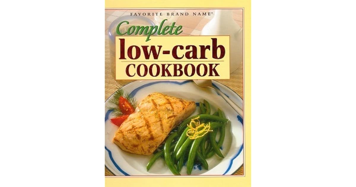 Complete Low-Carb Cookbook by Publications International