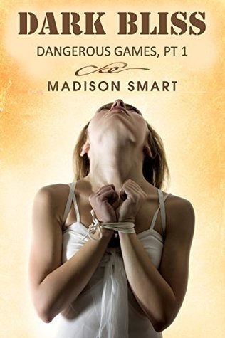 Dark Bliss (Dangerous Games, #1)