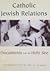 Catholic Jewish Relations: Documents from the Holy See