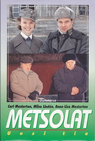 Metsolat: Uusi tie (Metsolat, #5)