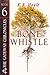 The Bone Whistle (The Gateway Chronicles, #6)