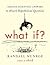 What If?: Serious Scientifi...