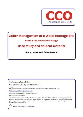 Visitor Management at a World Heritage Site: Skara Brae Prehistoric Village (Contemporary Cases Online)