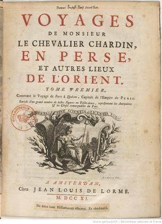 Voyages de Monsieur le chevalier Chardin en Perse et autres lieux de l'Orient. Tome 1 (ebook)