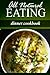 All Natural Eating - Dinner Cookbook: All natural, Raw, Diabetic Friendly, Low Carb and Sugar Free Nutrition