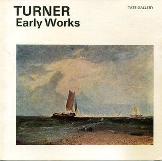 The Early Works of J.M.W. Turner (Paperback)