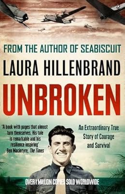 Unbroken: An Extraordinary True Story of Courage and Survival