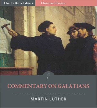 Martin Luther’s Commentary on Galatians