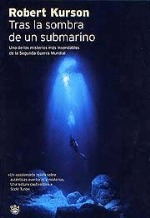 Portada de Tras la sombra de un submarino, de Robert Kurson