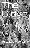 The Glove by Charles B.  Smith